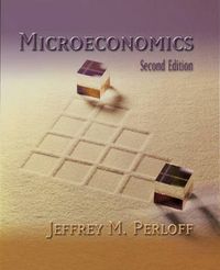 Microeconomics; Jeffrey M. Perloff; 2000