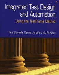 Integrated Test Design & Automation; Hans Buwalda, Dennis Janssen, Iris Pinkster; 2001