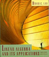 Linear Algebra and Its Applications; David C Lay; 1997