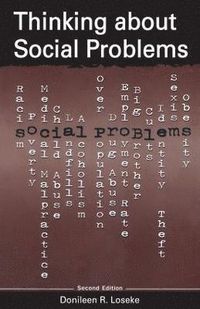 Thinking About Social Problems; Donileen R. Loseke; 2003