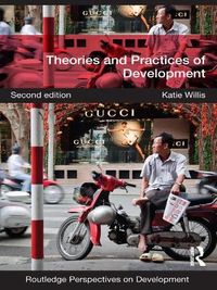 Theories and Practices of Development [electronic resource] [Elektronisk resurs]; Katie Willis; 2011