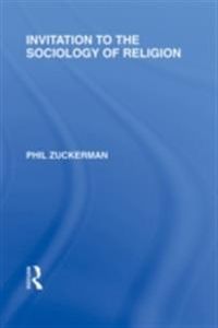 Invitation to the Sociology of Religion
                E-bok; Phil Zuckerman; 2009