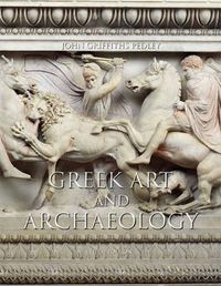 Greek Art and Archaeology; John G Pedley; 2011