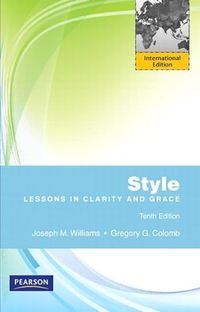 Style; Joseph M. Williams, Gregory G. Colomb; 2010