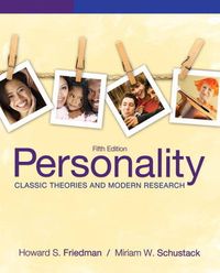 Personality; Howard S. Friedman, Miriam W. Schustack; 2010