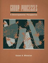 Group Processes; Susan A. Wheelan; 1993