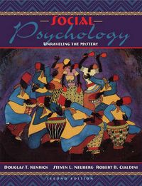 Social Psychology With Interactive Companion Website; Douglas T. Kenrick, Steven L. Neuberg, Robert B. Cialdini; 2001