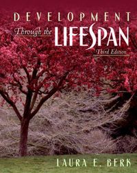 Development Through the Lifespan; Laura E. Berk; 2003