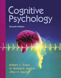 Cognitive Psychology; Robert L. Solso, M. Kimberly MacLin, Otto H. MacLin; 2004