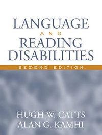 Language and Reading Disabilities; Hugh W Catts; 2004