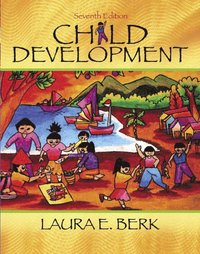 Child Development (Book Alone); Laura E. Berk; 2005