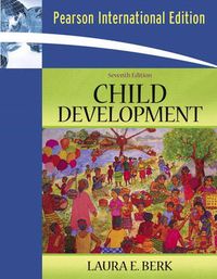 Child Development; Laura E. Berk; 2005