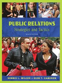 Public Relations; Dennis L. Wilcox, Glen T. Cameron; 2008