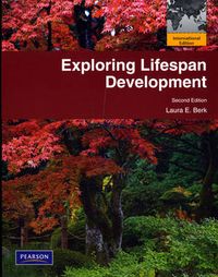 Exploring Lifespan Development; Laura E. Berk; 2010