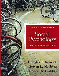Social Psychology: Goals in Interaction with Mypsychlab and Pearson Etext; Douglas T. Kenrick, Steven L. Neuberg, Robert B. Cialdini; 2009