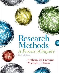 Research Methods; Anthony M. Graziano, Michael L. Raulin; 2012