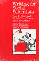Writing for Social Scientists: How to Start and Finish Your Thesis, Book, Or ArticleVolym 1 av Chicago guides to writing, editing, and publishing; Howard Saul Becker; 1986