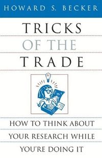 Tricks of the Trade; Howard S. Becker; 1998