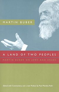 A Land of Two Peoples; Martin Buber; 2005