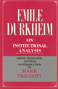 Emile Durkheim on Institutional Analysis; Emile Durkheim; 1994