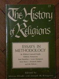 History of Religions: Essays in Methodology; Mircea Eliade, Joseph M Kitagawa; 1973