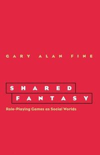Shared Fantasy; Gary Alan Fine; 2002