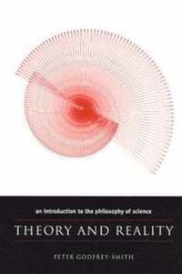 Theory and Reality; Peter Godfrey-Smith; 2003