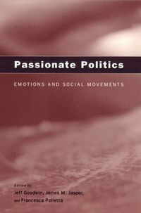 Passionate Politics; Jeff Goodwin, James M Jasper, Francesca Polletta; 2001