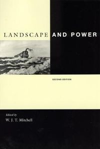 Landscape and Power; W J T Mitchell; 2002