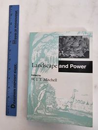 Landscape and power; W. J. T. Mitchell; 1994