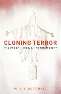 Cloning Terror; W. J. T. Mitchell; 2011
