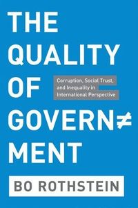 The Quality of Government; Bo Rothstein; 2011