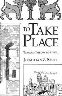 To Take Place; Jonathan Z. Smith; 1992
