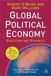 Global Political Economy; Robert O'Brien, Marc Williams; 2007