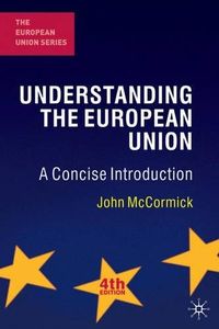 Understanding the European Union: A Concise Introduction; McCormick John; 2008