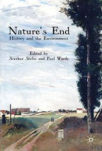 Nature's End; Sverker Sörlin, Paul Warde; 2009
