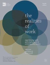 The Realities of Work; Mike Noon, Kevin Morrell; 2013