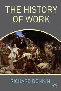 The History of Work; R Donkin; 2010
