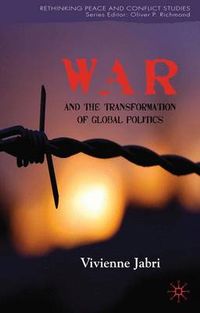 War and the Transformation of Global Politics; V Jabri; 2007