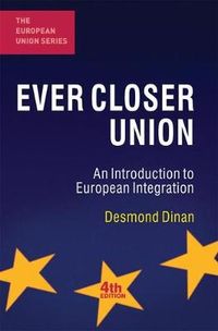 Ever Closer Union; Desmond Dinan; 2010