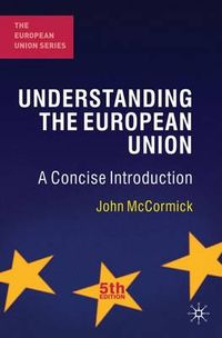 Understanding the European Union; McCormick John; 2011
