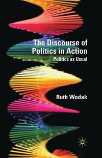 The Discourse of Politics in Action; R. Wodak; 2009