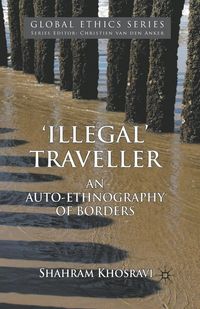 'Illegal' Traveller; S. Khosravi; 2010