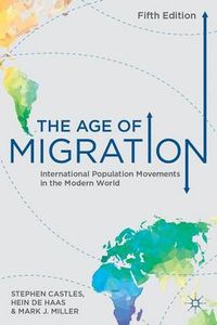 The Age of Migration; Stephen Castles; 2013