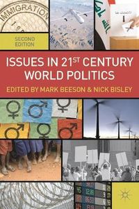 Issues in 21st Century World Politics; Mark Beeson, Nick Bisley; 2013