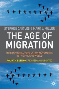 The Age of Migration; Stephen Castles, Mark J. Miller; 2009