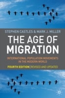 The Age of Migration; Stephen Castles, Mark J. Miller; 2009