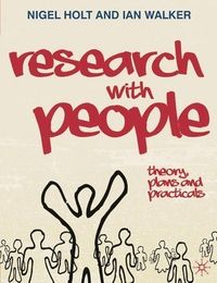 Research with People; Nigel Holt, Ian Walker; 2009