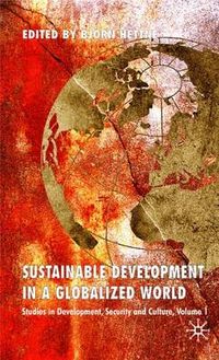 Sustainable Development in a Globalized World; Björn Hettne; 2007