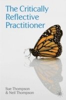 The Critically Reflective Practitioner; Neil Thompson; 2008